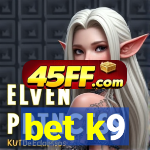 bet k9